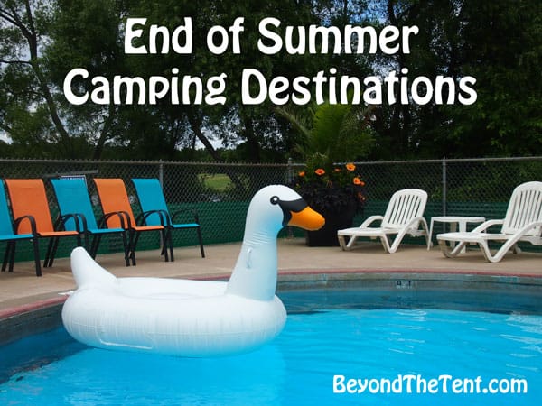 End of Summer Camping Destinations
