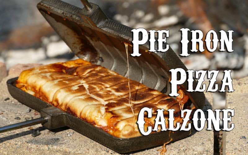 Pie Iron Pizza Calzone Beyond The Tent
