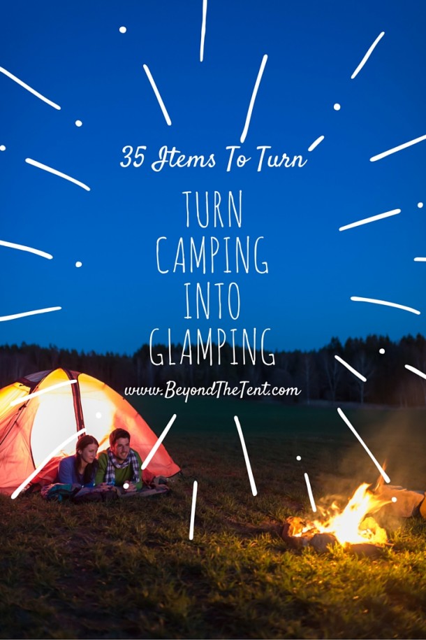 Luxury Camping Gear 35 Items to Turn Camping Into Glamping