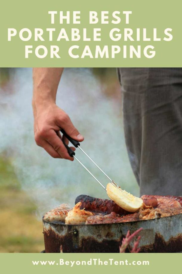 The Best Portable Grills That Will Make Your Camping Even Tastier Beyond The Tent
