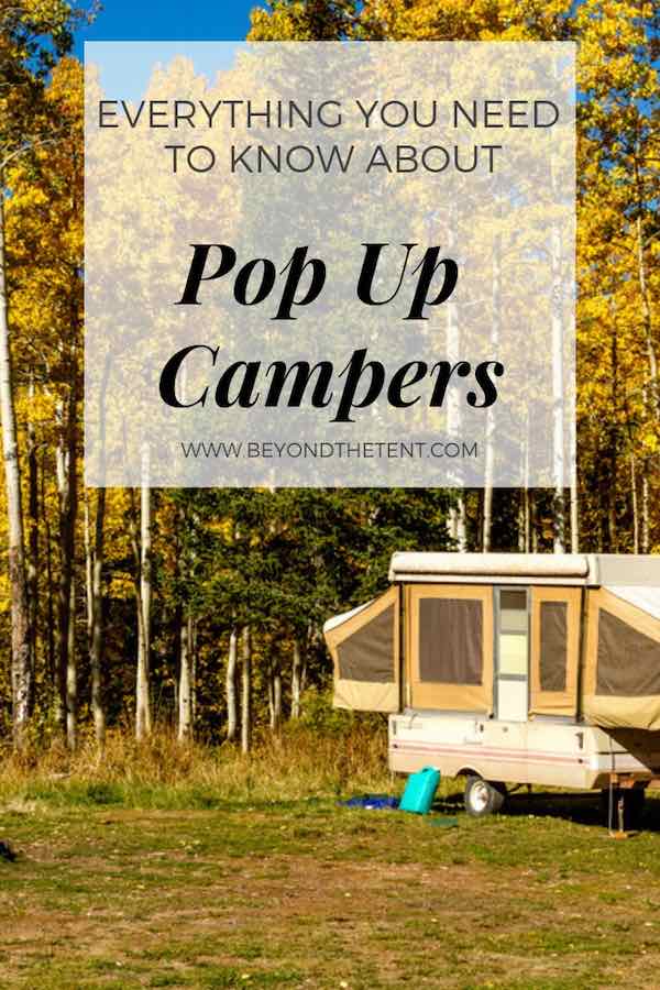 Everything You Need To Know About Pop Up Campers - Beyond The Tent